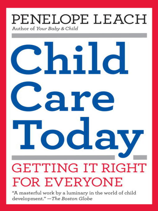 Title details for Child Care Today by Penelope Leach - Available